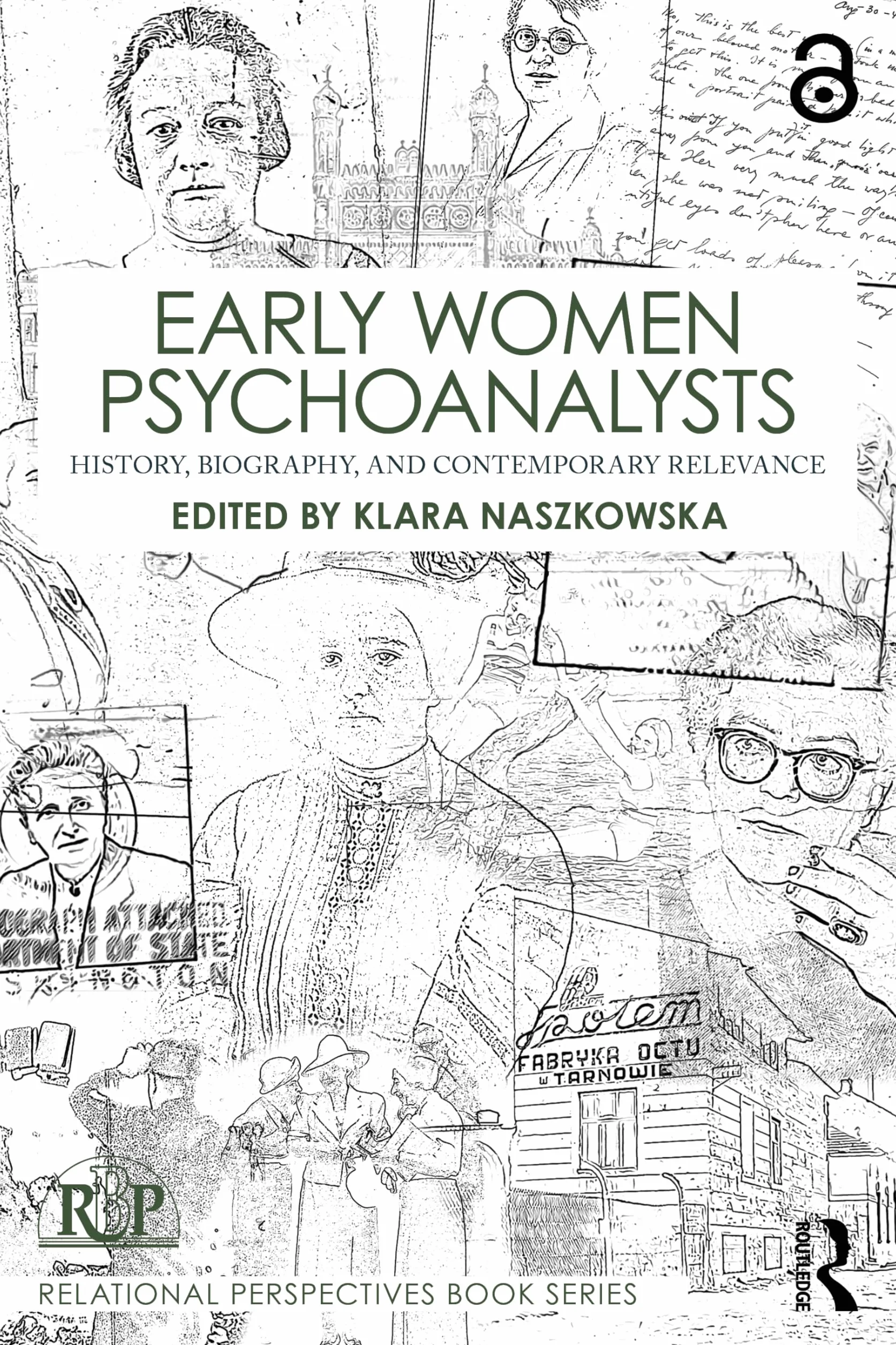 Early Women Psychoanalysts: History, Biography, and Contemporary Relevance