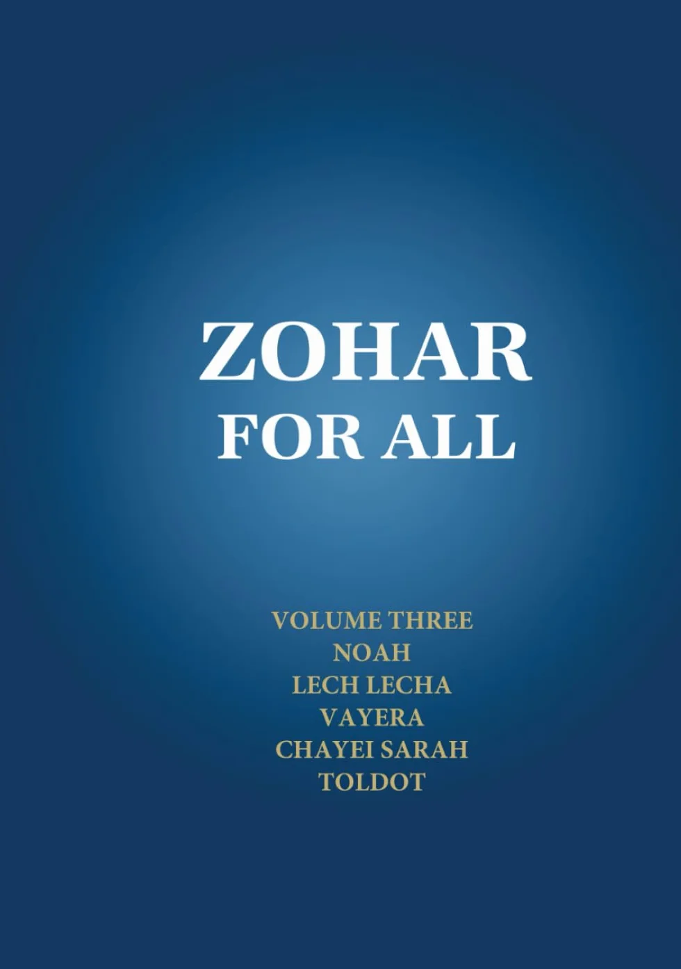 Zohar for All: The Book of Zohar with the Sulam Commentary
