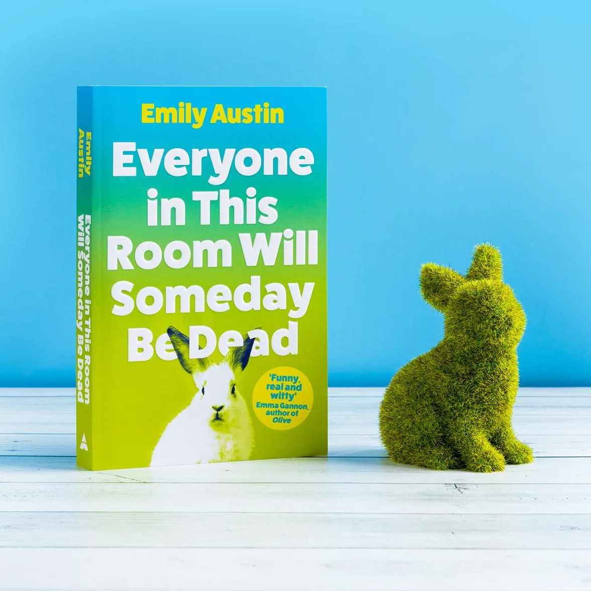 Everyone in This Room Will Someday Be Dead: Emily Austin