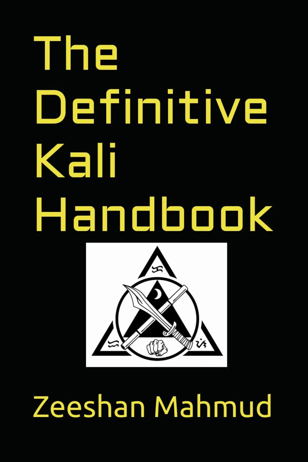 The Definitive Kali Handbook