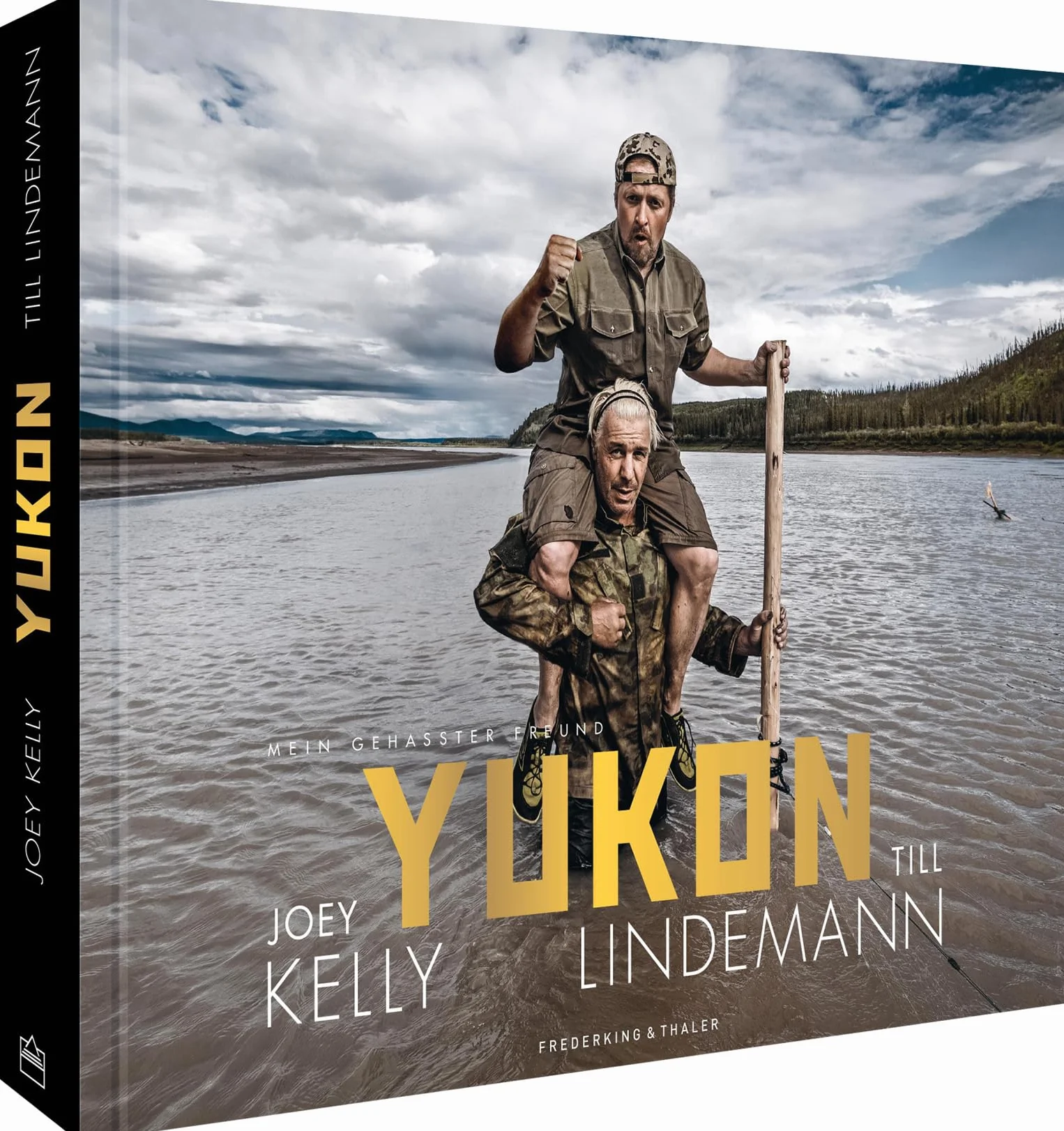 Bildband - Yukon. Mein gehasster Freund: Joey Kelly & Till Lindemann fahren im Kanu auf dem Yukon durch Alaska. Nah dran an einer engen Freundschaft