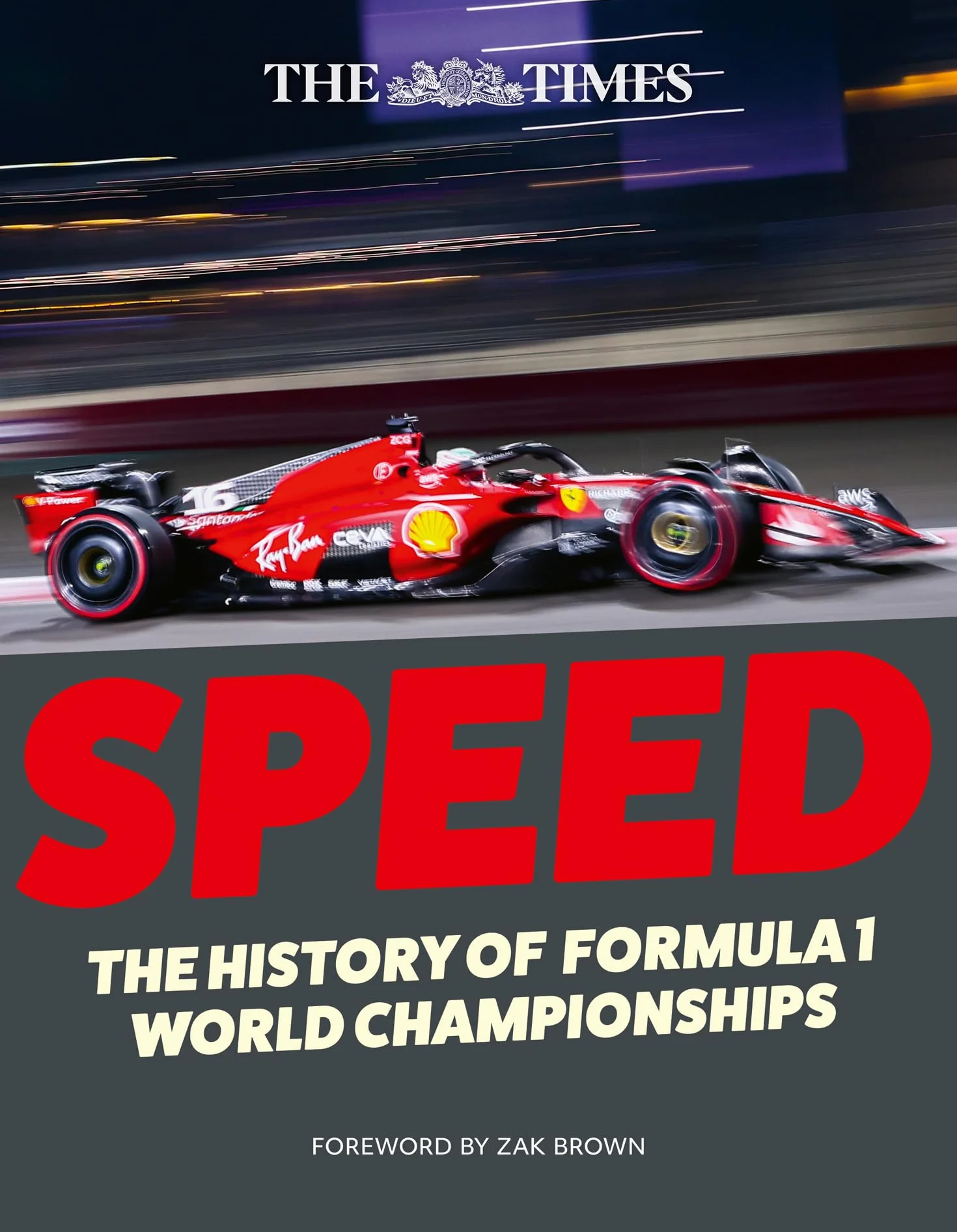 The Times Speed: A thrilling illustrated history of F1 World Championships from Fangio to Senna and Hamilton, Ferrari to McLaren and Red Bull