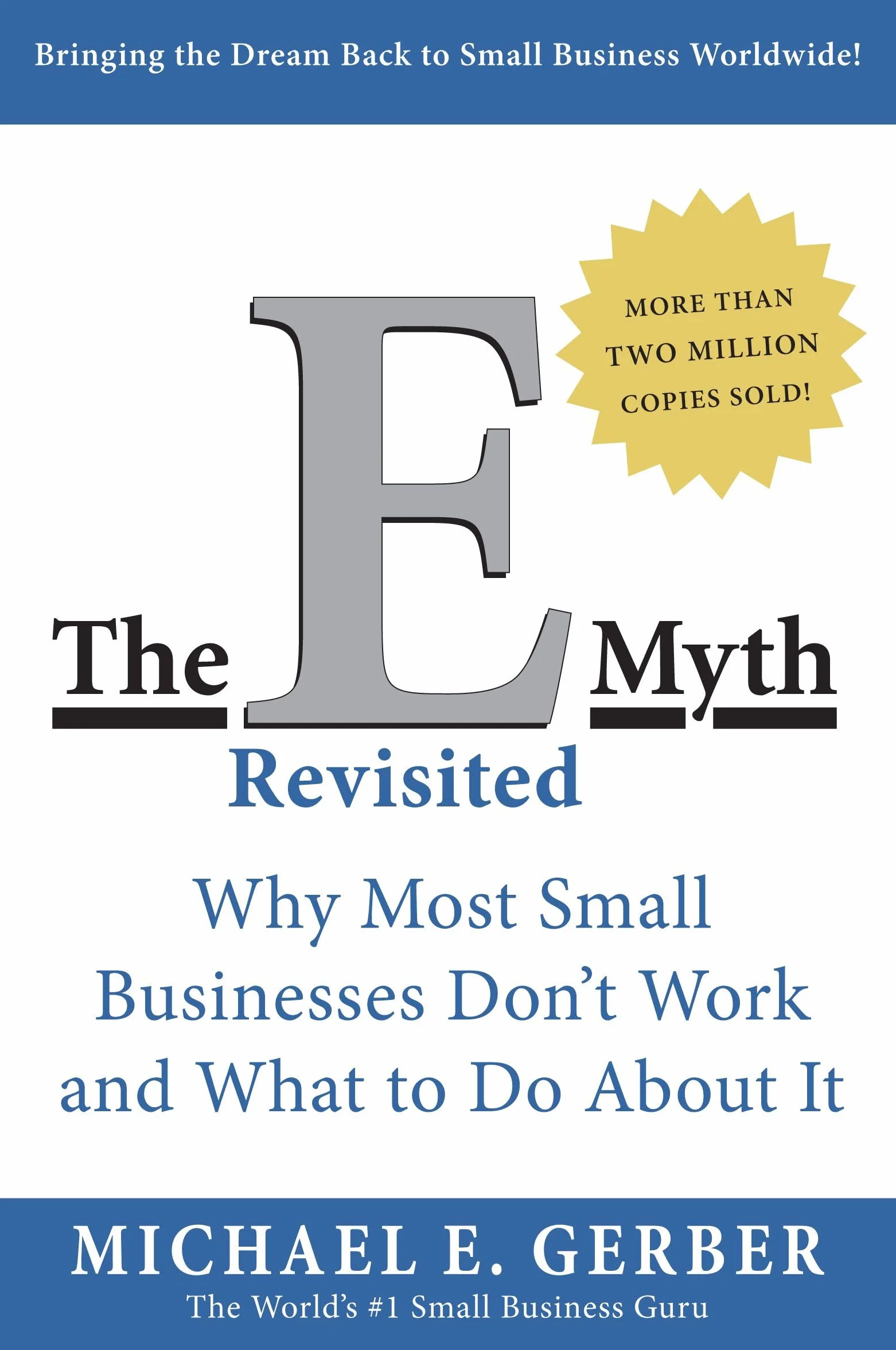E-Myth Revisited: Why Most Small Businesses Don't Work and What to Do About It