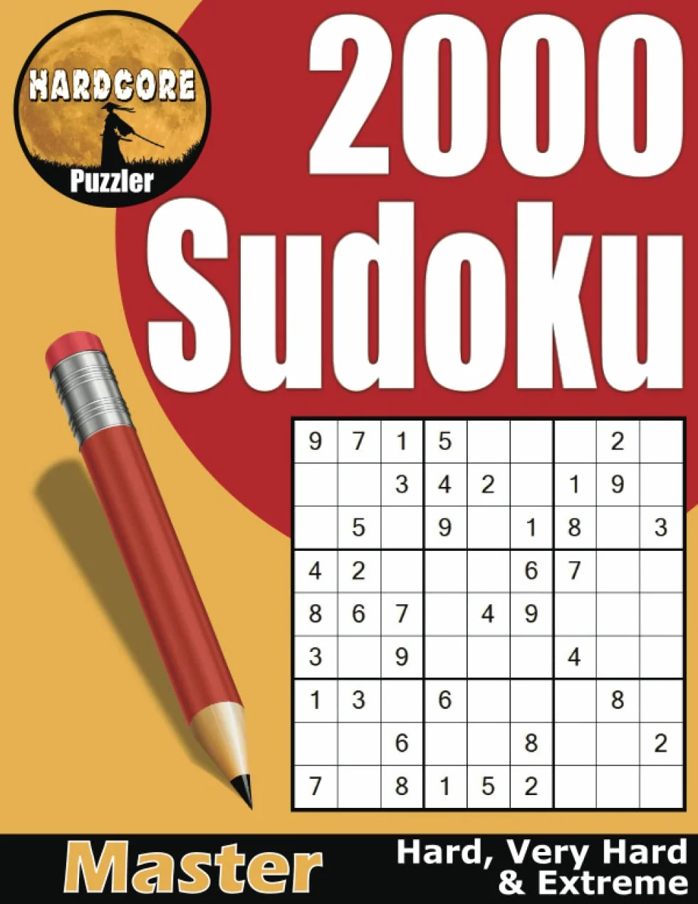 2000 Hard to Extreme Sudoku Puzzles for Adults: Expert, Master Level Big Book of Sudoku for Fun and a Great Brain Workout to Keep Your Mind Active