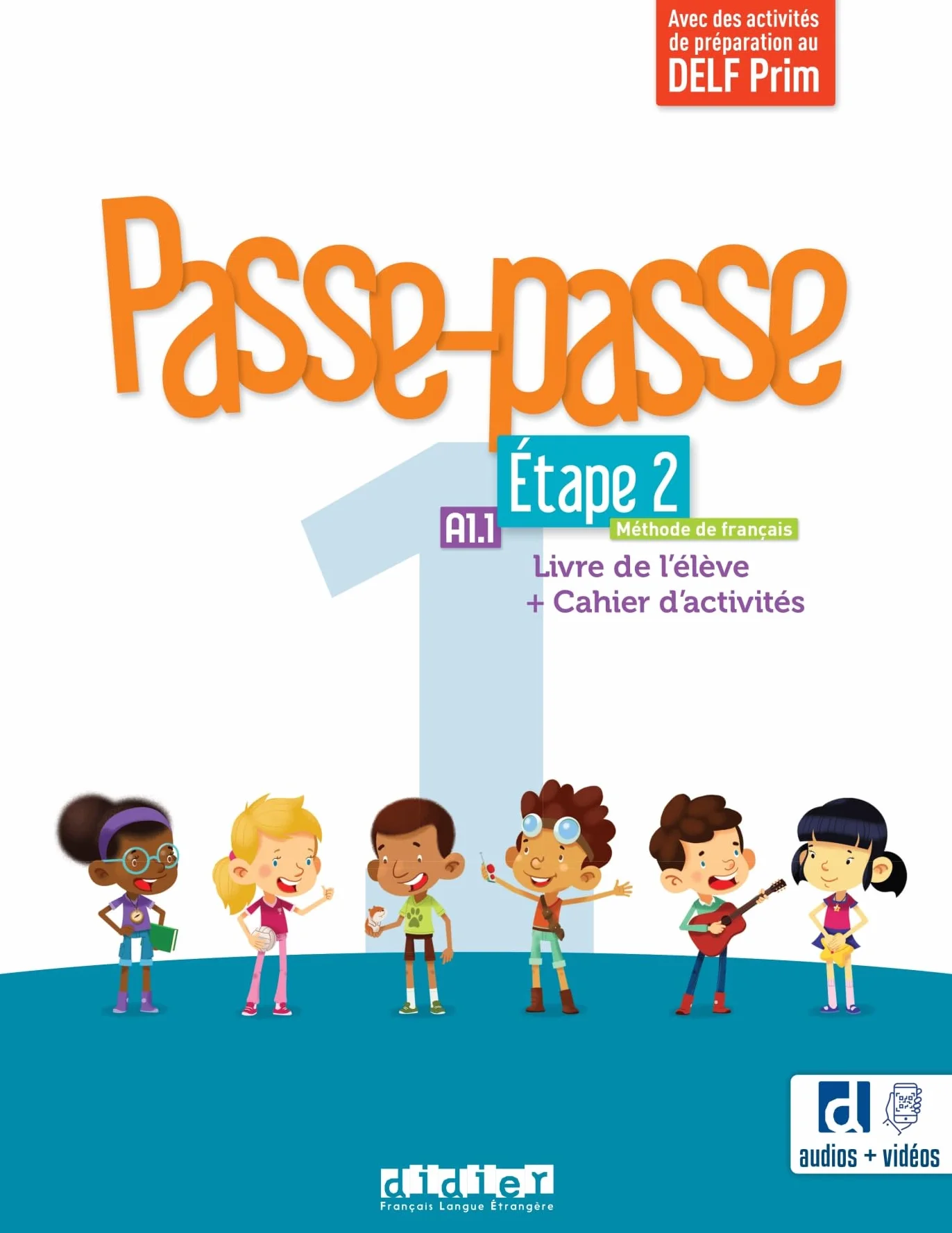 Passe-passe 1 - Niv. A1.1 - Étape 2 - Livre + Cahier + didierfle.app: Livre de l'élève + Cahier d'activités