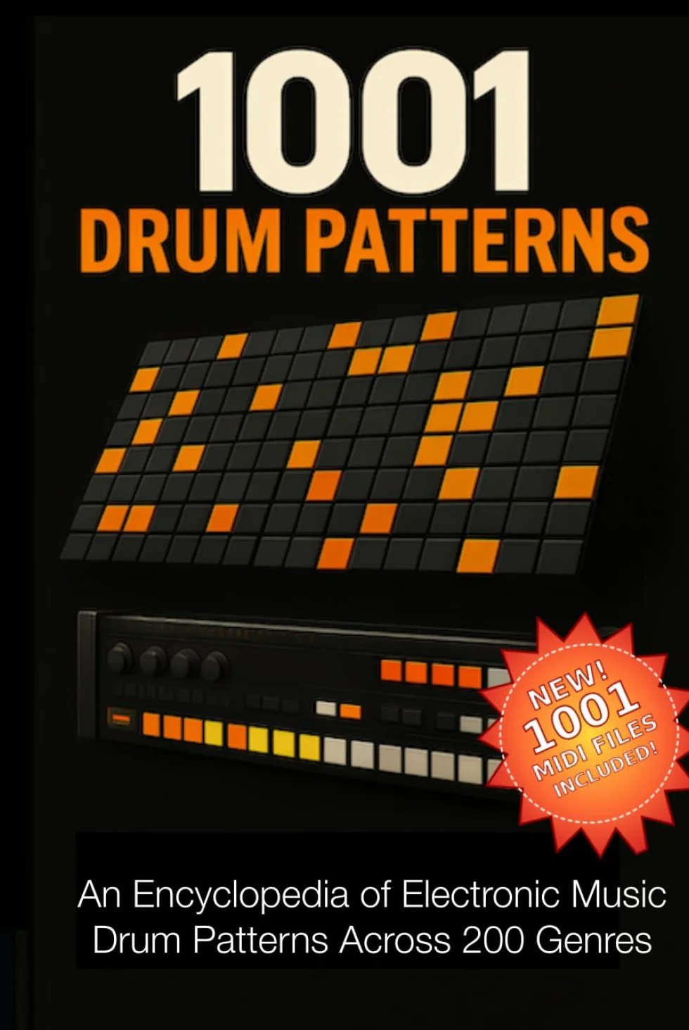 1001 Drum Patterns: An Encyclopedia of Electronic Music Drum Patterns and Genres