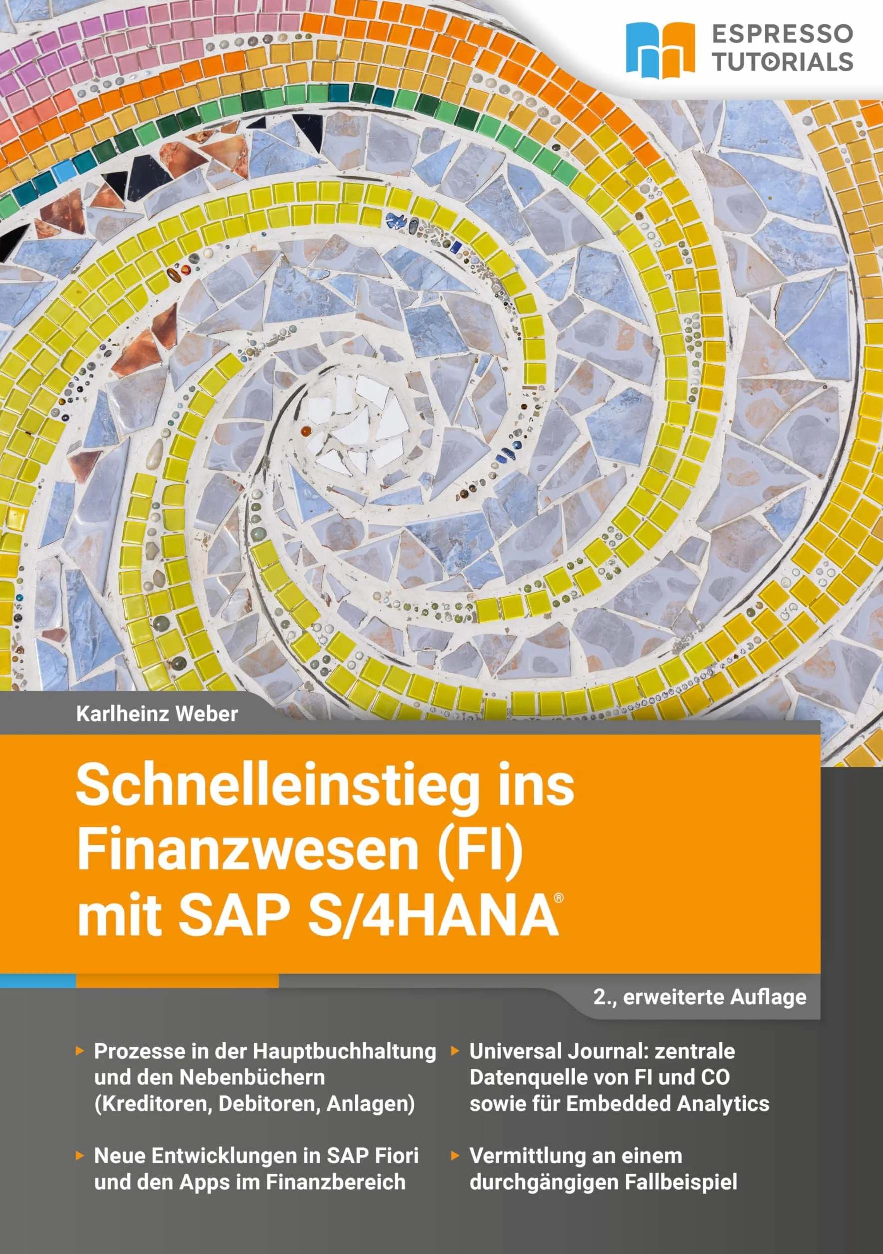 Schnelleinstieg ins Finanzwesen (FI) mit SAP S/4HANA: 2., erweiterte Auflage