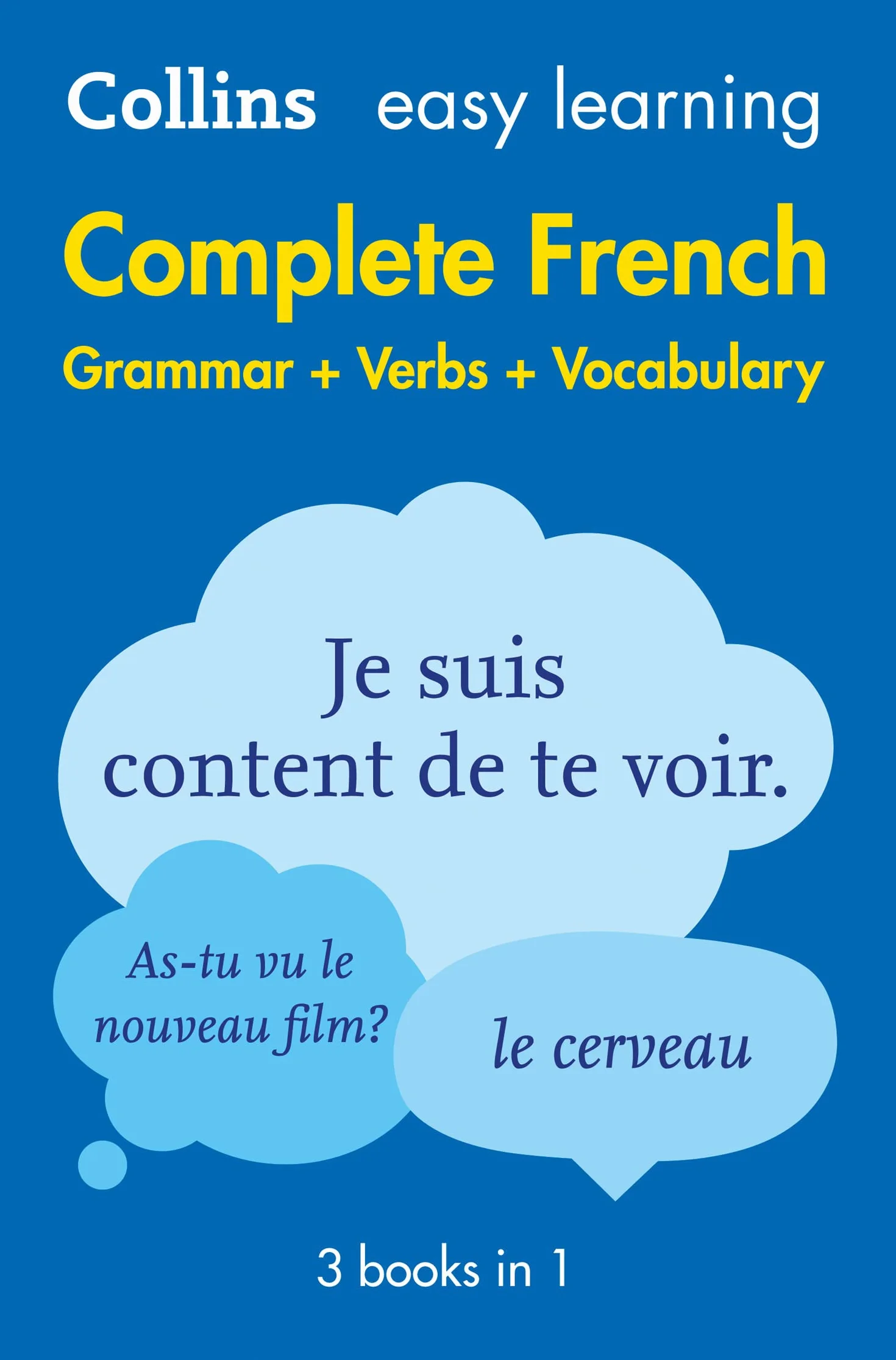 Easy Learning French Complete Grammar, Verbs and Vocabulary (3 books in 1): Trusted support for learning