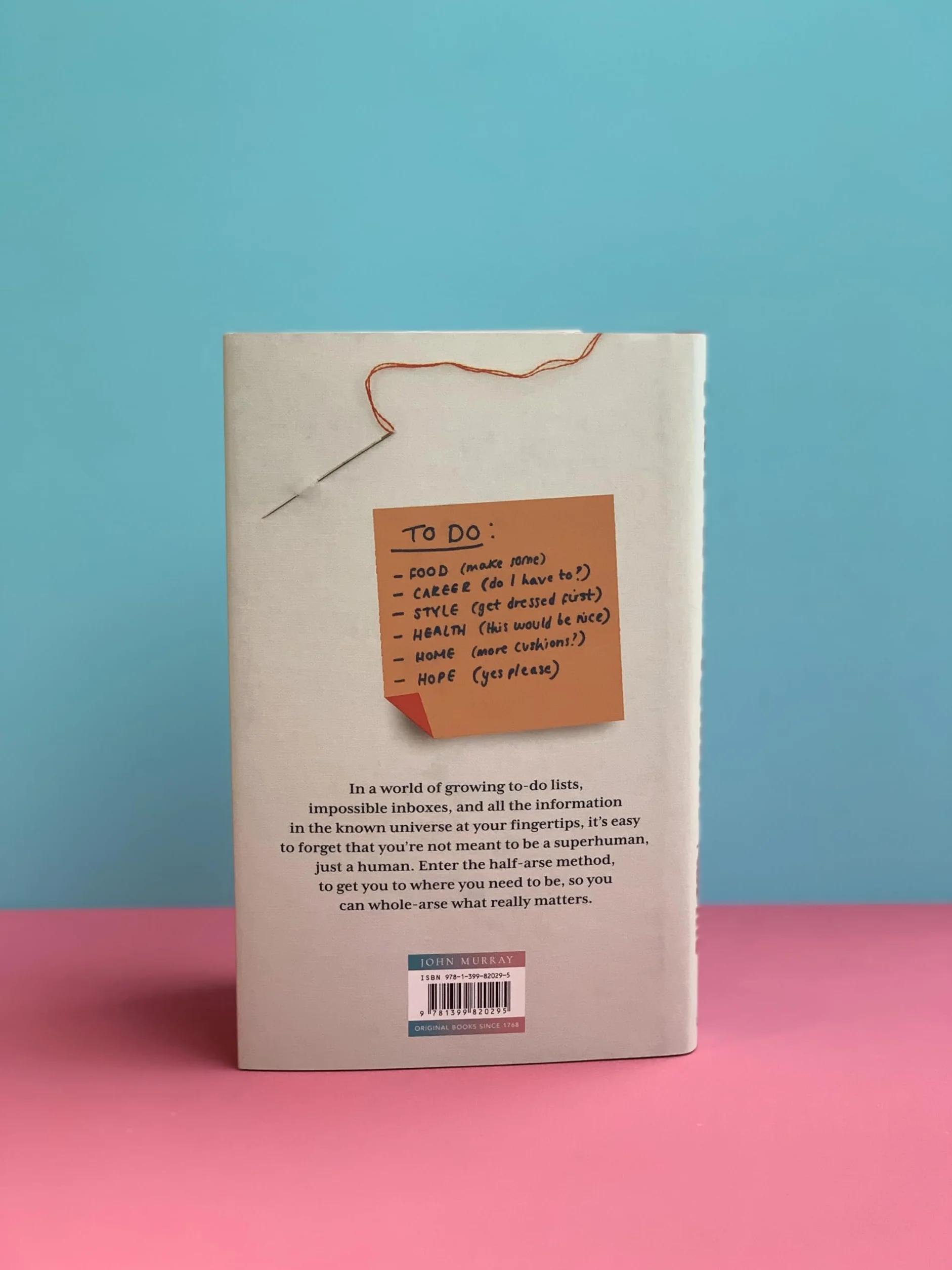 Half-Arse Human: How to live better without burning out