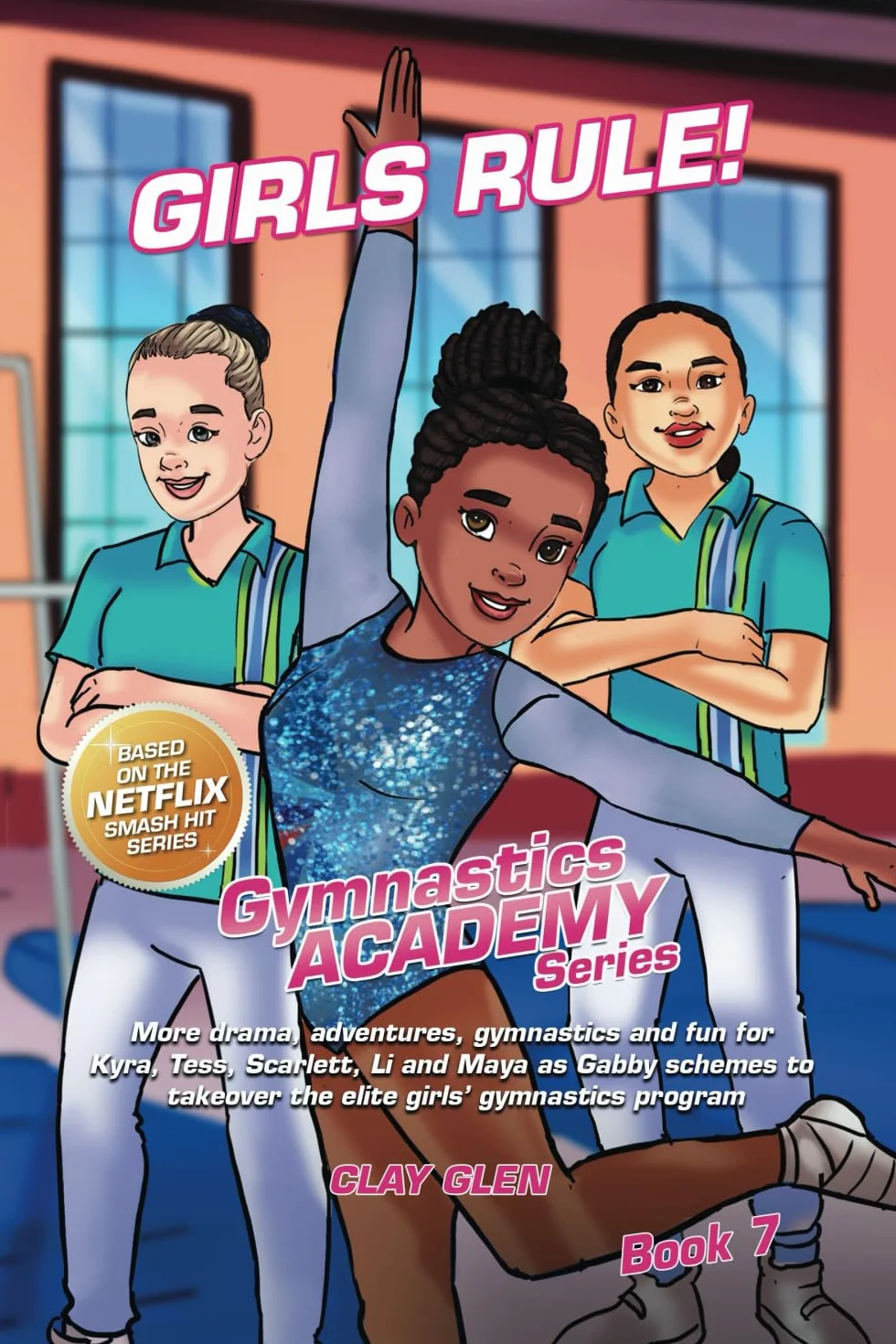 Girls Rule!: Girls Rule! Gymnastics Academy