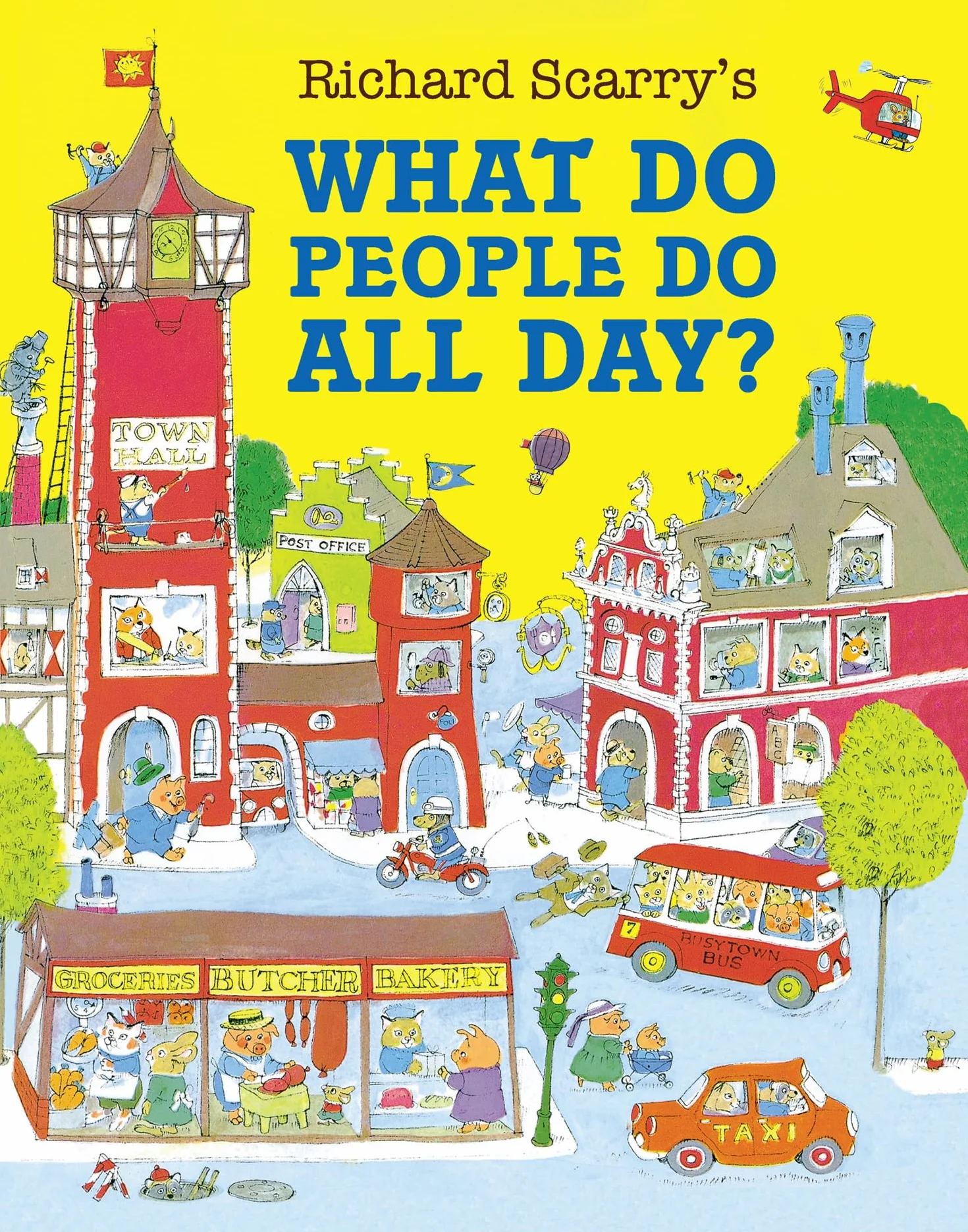 What Do People Do All Day?: A favourite children’s picture book classic!