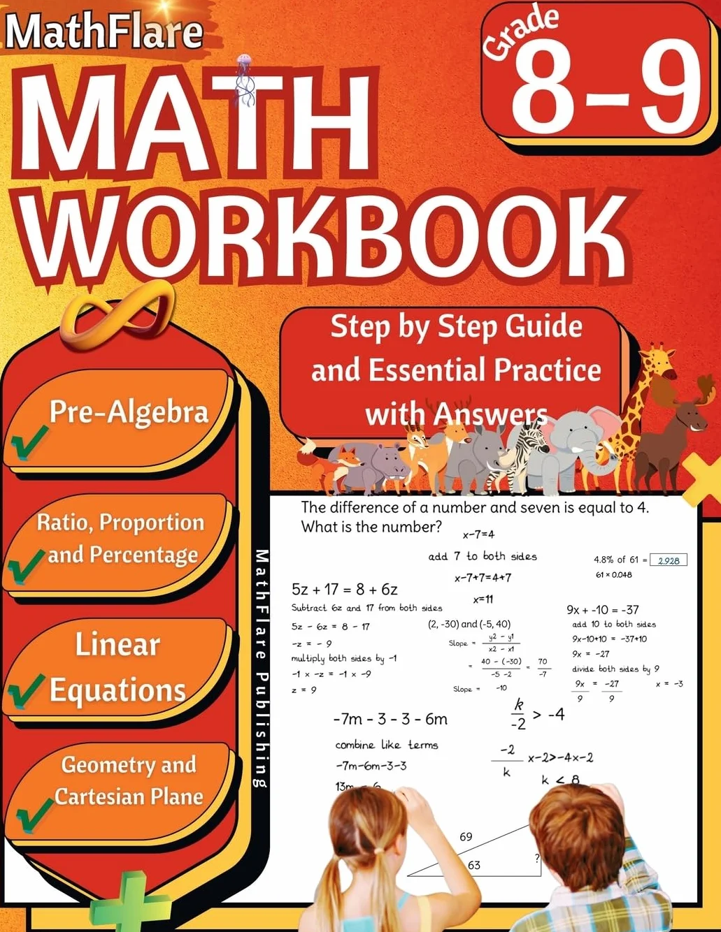 MathFlare - Math Workbook 8th and 9th Grade: Math Workbook Grade 8-9: Pre-Algebra, Ratio, Proportion and Percentage, Linear Equations, Word Problems, Cartesian Plane, and Geometry: 1
