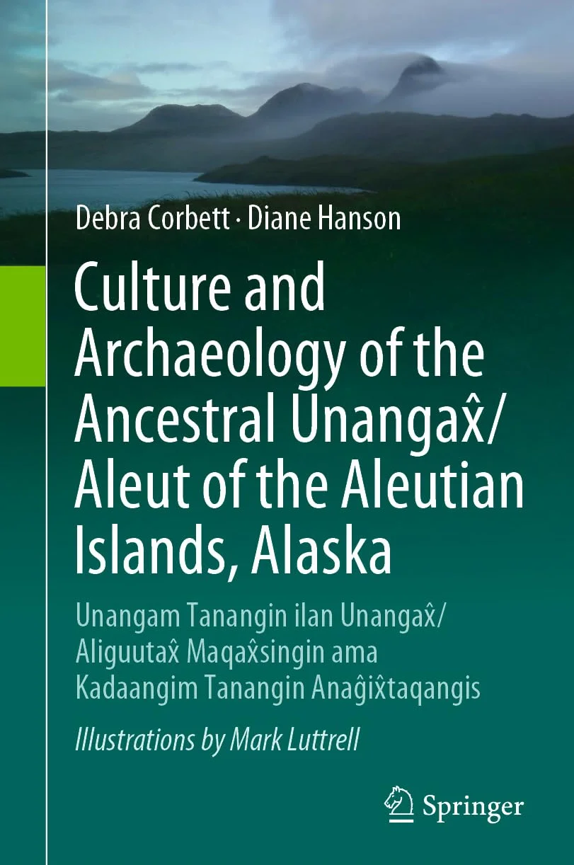 Culture and Archaeology of the Ancestral Unangax̂/Aleut of the Aleutian Islands, Alaska: Unangam Tanangin ilan Unangax̂/Aliguutax̂ Maqax̂singin ama Kadaangim Tanangin Anaĝix̂taqangis