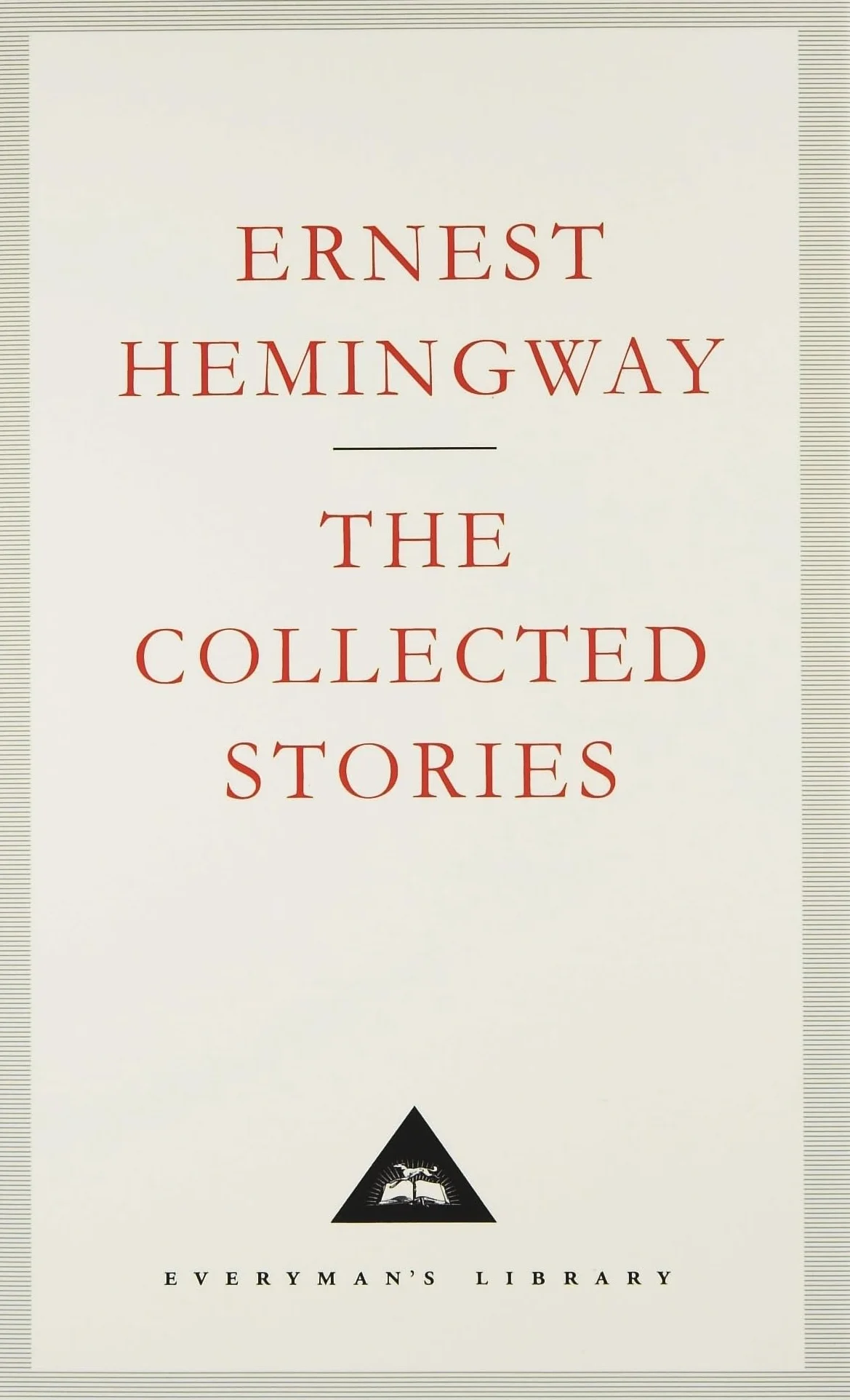 The Collected Stories: Ernest Hemingway