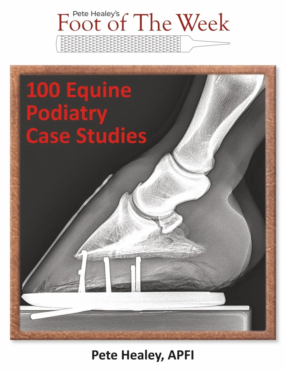100 Equine Podiatry Case Studies