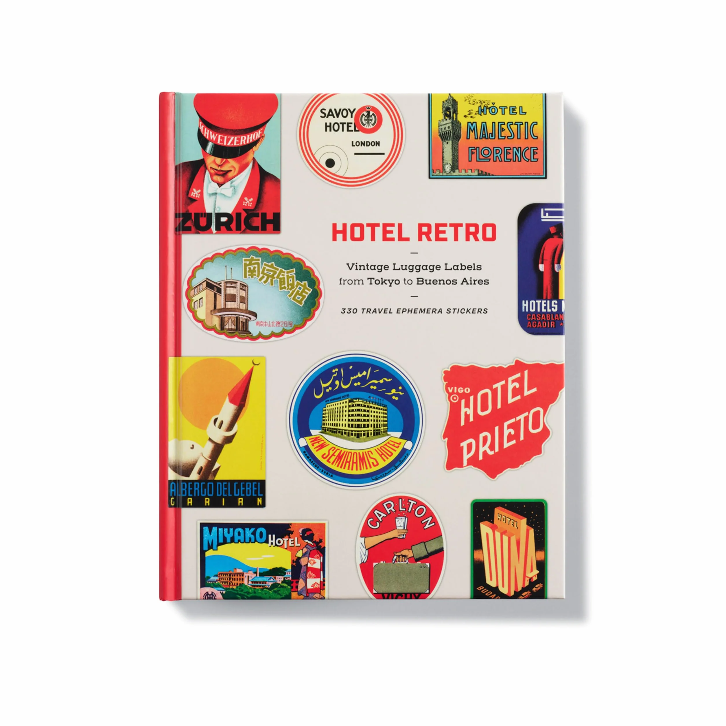 Hotel Retro: Vintage Luggage Labels from Tokyo to Buenos Aires /anglais: 250 Travel Ephemera Stickers