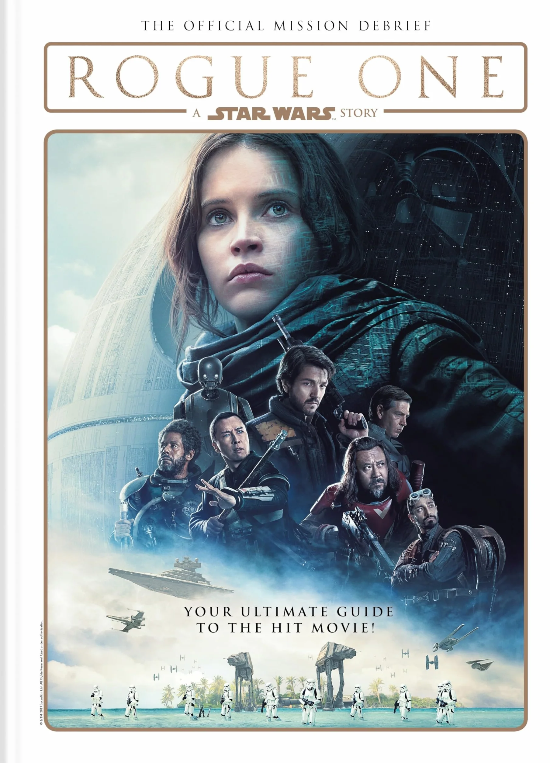 Star Wars: Rogue One: A Star Wars Story The Official Mission Debrief