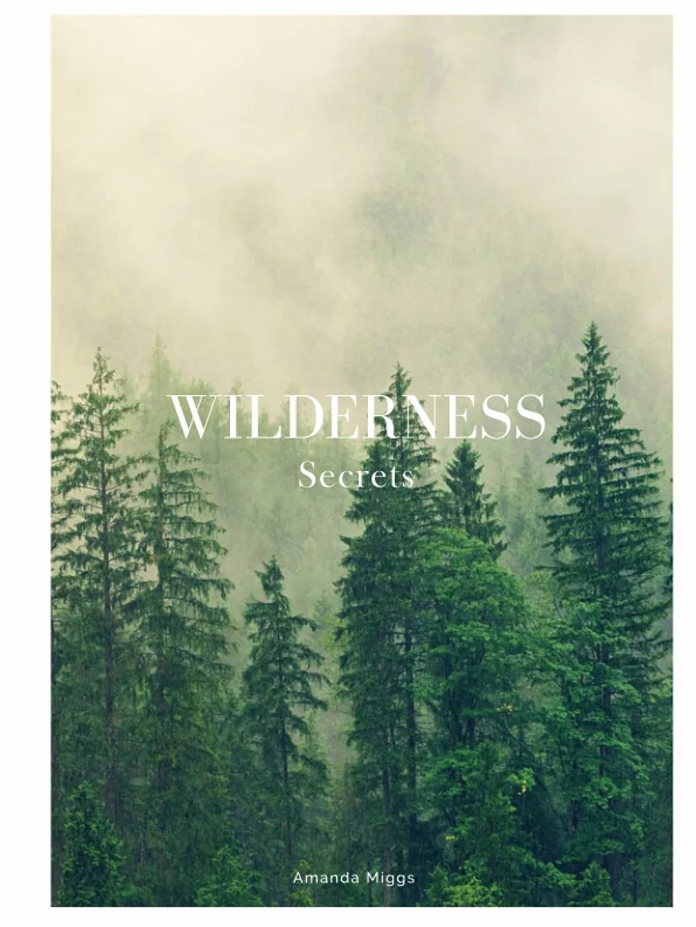 Wilderness Secrets: Forest Coffee Table Book (Nature): Large 8.25x11 Inches, Green Cocktail Table Book Decor Colorful, 76 Pages in High Vibrant Color Photography with Interesting Nature Survival Hacks